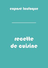 expose-loufoque-recette-de-cuisine